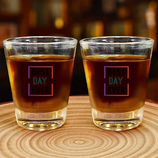 Best day ever Shot Glasses