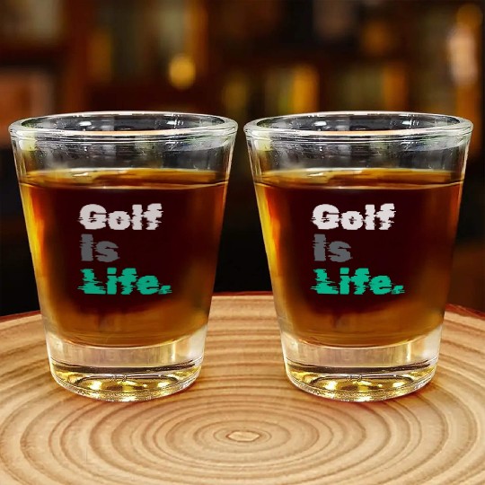 I Like Golfing, Golfer, Shot Glasses Time, Golf Is Life