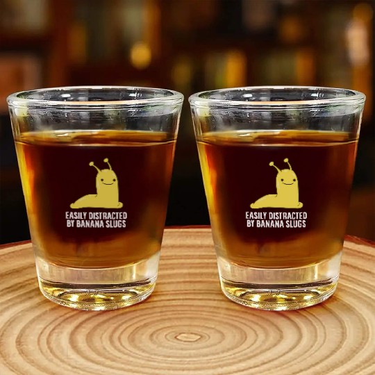 Banana Slug Easily Distracted By Banana Slug Shot Glasses