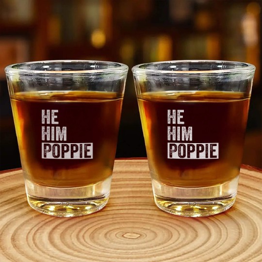 Poppie Lover Valentine Quote Funny He Him Poppie Shot Glasses