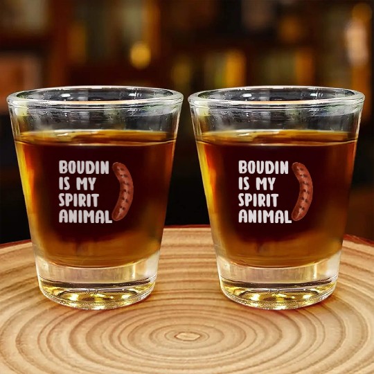 Boudin is My Spirit Animal, Funny Louisiana Cajun Shot Glasses