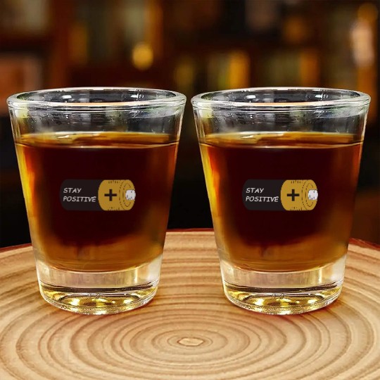 Stay Positive Battery Cell Motivation Sticker Shot Glasses