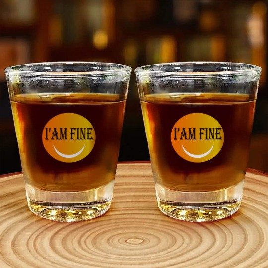 I'm fine Shot Glasses