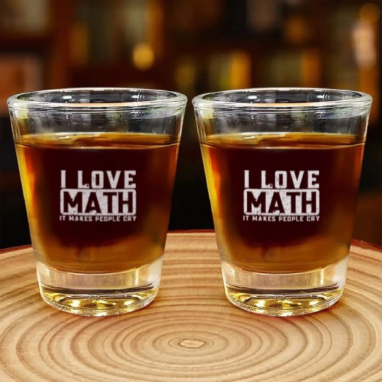 Funny Math Teacher I Love Math Shot Glasses