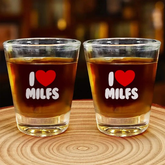 I Love MILFS Red Heart Love Hot Moms I Love MILFS Shot Glasses