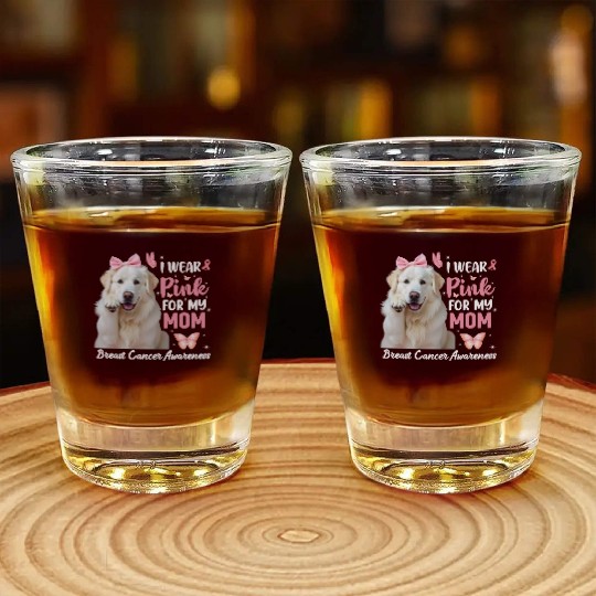 I wear Pink Great Pyrenees Shot Glasses