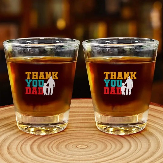 Thank You Dad Shot Glasses