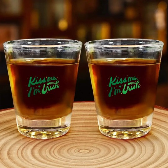Kiss Me I'm Irish on Shot Glasses