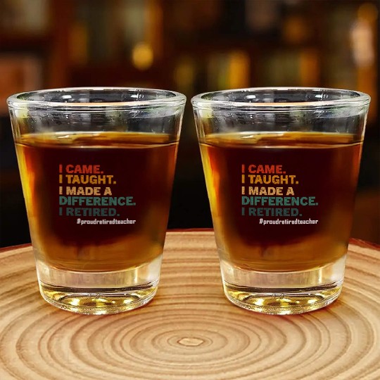 Funny Retired Teacher Retirement 2025 Teachers Day Shot Glasses
