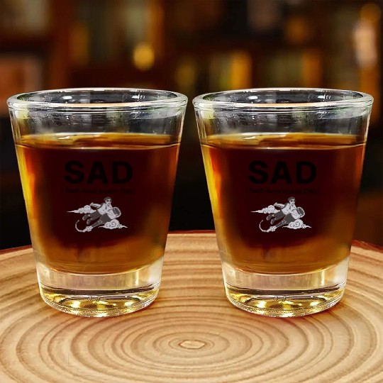 SAD – Self-Awareness Day Shot Glasses for Happy Lone Wolves