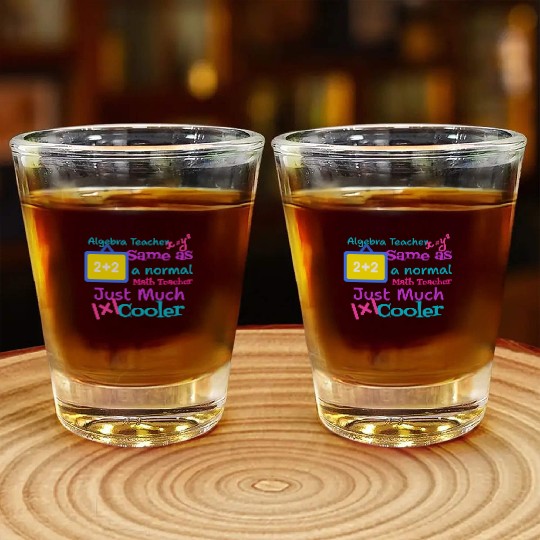 Algebra teacher same as a normal Math teacher tsht Shot Glasses
