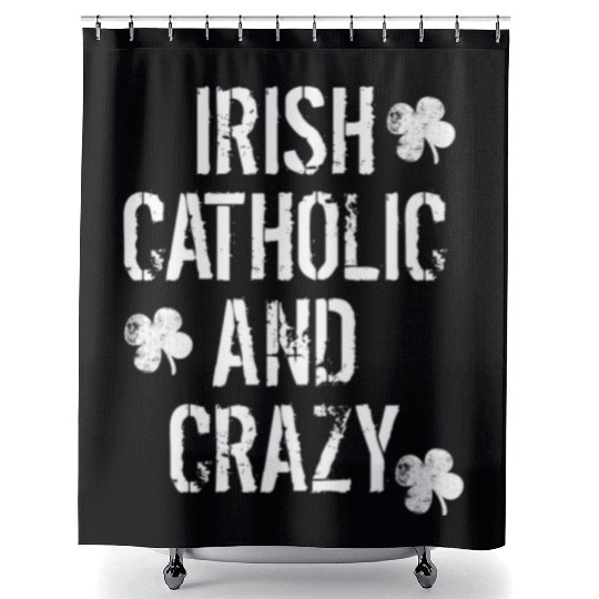 Irish Catholic And Crazy St. Patrick's Day Shower Curtains