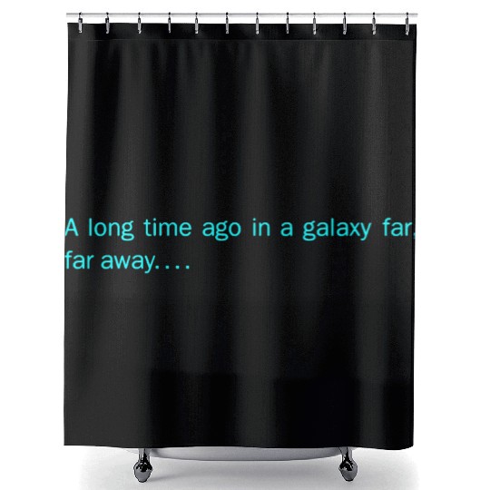 A long time ago in a galaxy far, far away... Shower Curtains