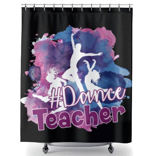 Dance Teacher Hashtag Shower Curtains