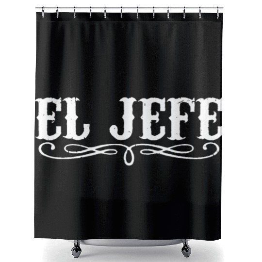 El Jefe The Boss Funny Mexican Pride Humor mexico Shower Curtains