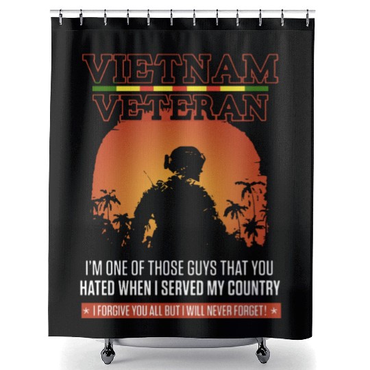 vietnam veteran i m one of those guys that you hat Shower Curtains
