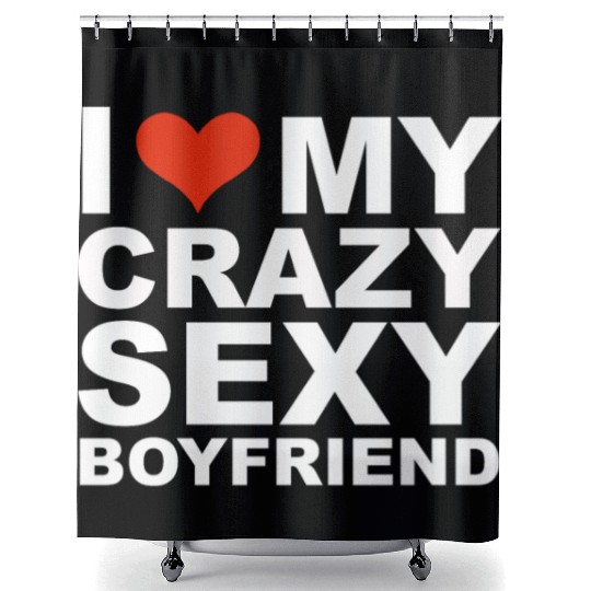 I Love my hot crazy sexy boyfriend Valentine's Day Shower Curtains