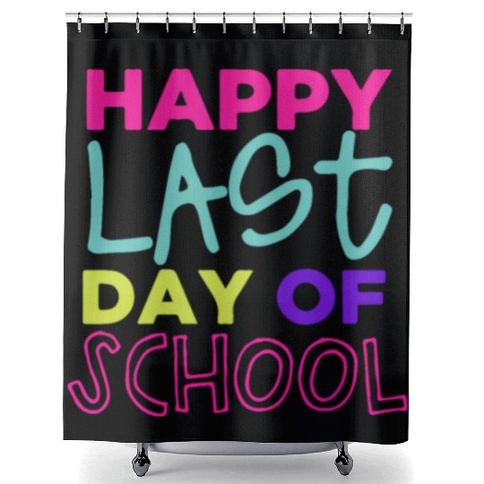 Happy Last Day Of School Teacher Women friend Shower Curtains