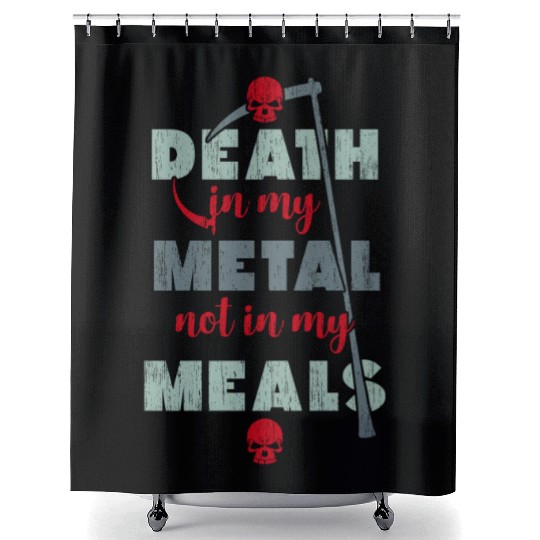 Death in my Metal not in my meals Vegan gift Shower Curtains