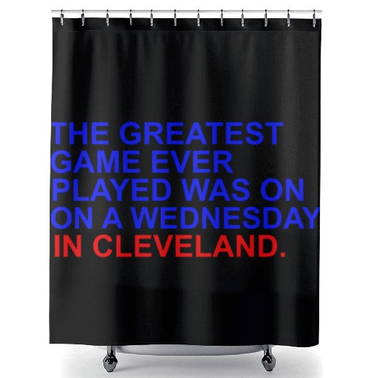 THE GREATEST GAME EVER PLAYED WAS ON A WEDNESDAY Shower Curtains