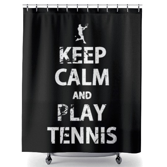 Keep Calm and Play Tennis Playing Tennis Funny Shower Curtains