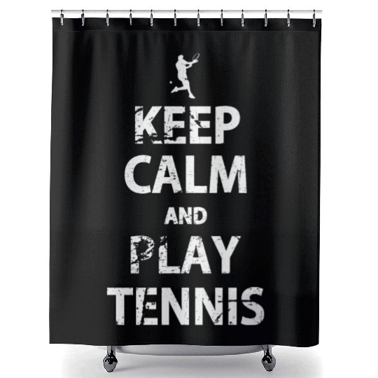 Keep Calm and Play Tennis Playing Tennis Funny Shower Curtains
