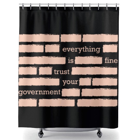 conspiracy theory trust your government funny gift Shower Curtains