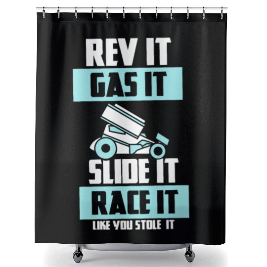 SPRINT CAR RACING GIFT: Race It Like You Stole It Shower Curtains