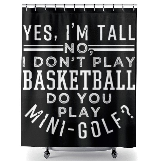 No I Don't Play Basketball Do You Play Mini-Golf Shower Curtains