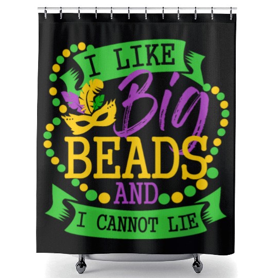 I like big beads and I cannot Lie Mardi Gras Party Shower Curtains