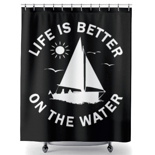 Life is better on the water Shower Curtains