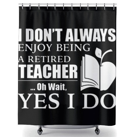 Retired Teacher Shower Curtains