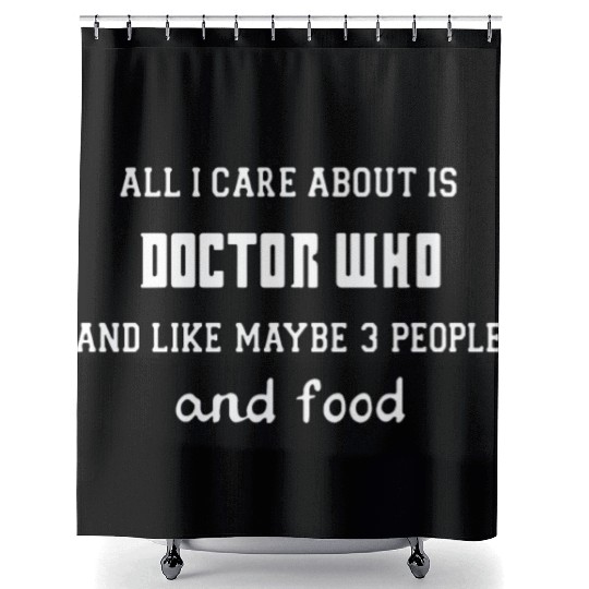 All i care about is doctor who and like maybe 3 Shower Curtains