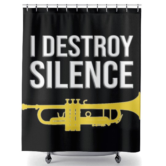 Trumpet - I DESTROY SILENCE, Funny gift idea Shower Curtains