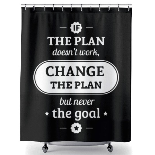 If The Plane Doesn t Work Change The Plan But Neve Shower Curtains