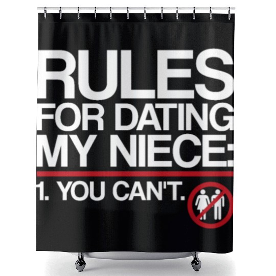 Rules For Dating My Niece | Uncle Messages, Date Shower Curtains