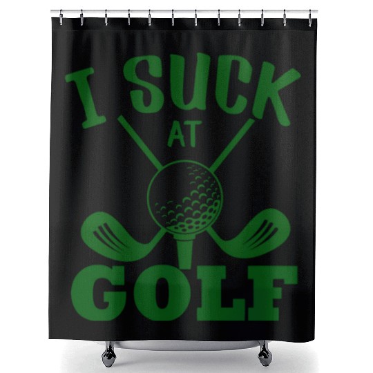 Funny Bad Golfer Golfing Beginner I Suck At Golf Shower Curtains