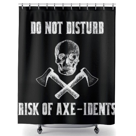 Do Not Disturb Risk Of Axe-Idents Axe Throwing Pun Shower Curtains
