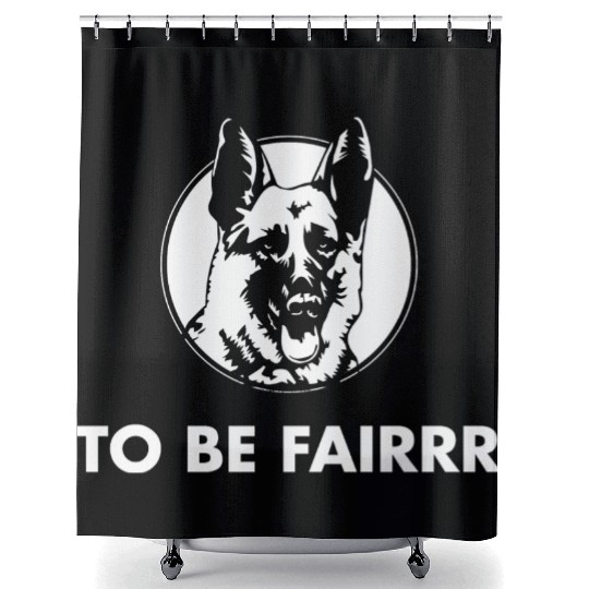 Letterkenny To Be Fair Shower Curtains