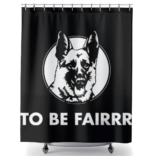 Letterkenny To Be Fair Shower Curtains