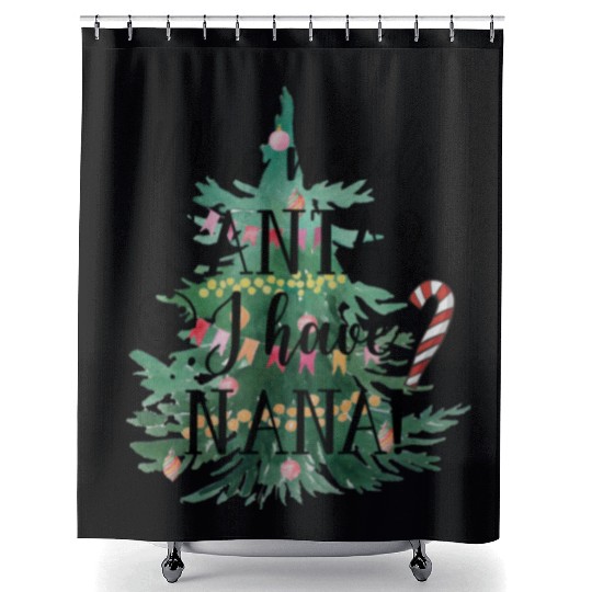Who needs Santa I have nana Shower Curtains