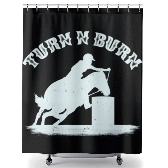 Barrel Racing Racer Rodeo Turn N Burn Quote Gift Shower Curtains