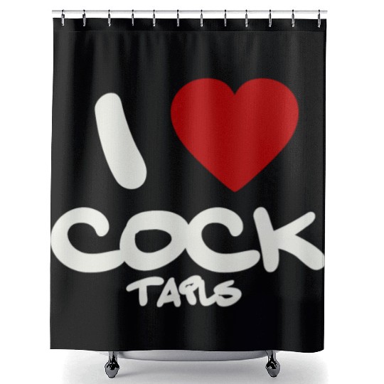 I LOVE COCK TAILS Shower Curtains
