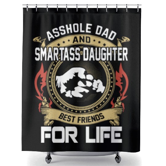 asshole dad and smartass daughter Shower Curtains