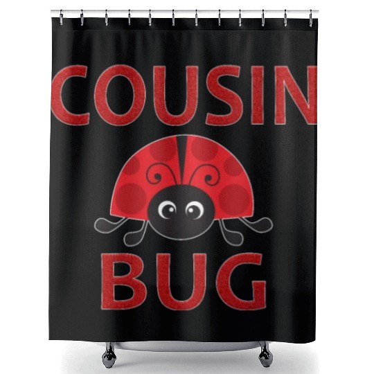 Cousin Bug Funny Ladybug Cousin Shower Curtains