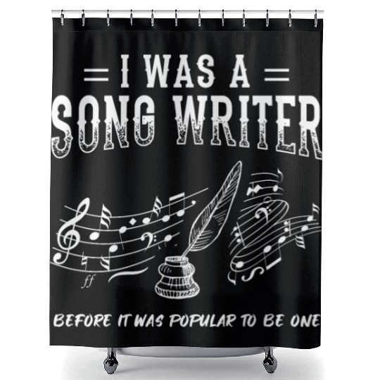 Great Composer Design Quote I Was A Song Writer Shower Curtains