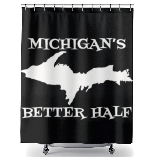 Michigan Better Half Upper Peninsula Yoopers 906 U Shower Curtains