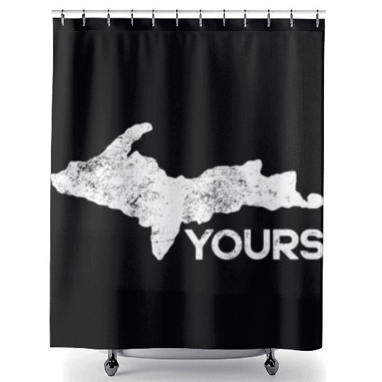 U P Yours Upper Peninsula Gift Funny Michigander M Shower Curtains