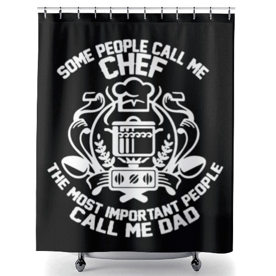 Some People Call Me Chef Dad Shower Curtains