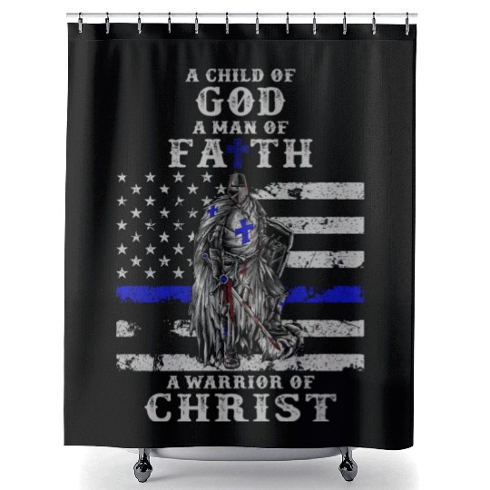 Police Officer Knight Templar A Child Of God A Man Shower Curtains